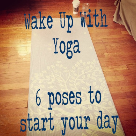 Wake Up With Yoga Sequence-  ourdailybalance.wordpress.com